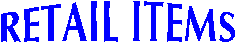 RETAIL ITEMS